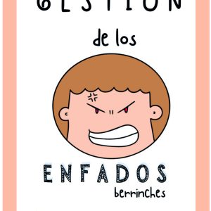 GESTIÓN DE LOS ENFADOS Y BERRINCHES