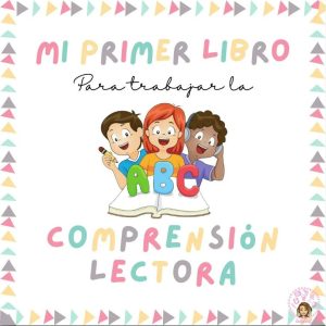 MI PRIMER LIBRO PARA TRABAJAR LA COMPRENSIÓN LECTORA