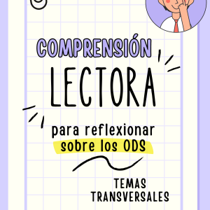 COMPRENSIÓN LECTORA ODS Y TEMAS TRANSVERSALES