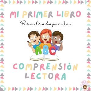 MI PRIMER LIBRO DE COMPRENSIÓN LECTORA