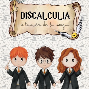 DISCALCULIA A TRAVÉS DE LA MAGIA