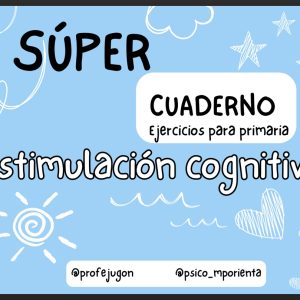 SÚPER CUADERNO DE ESTIMULACIÓN COGNITIVA