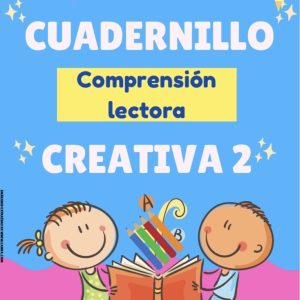 Cuaderno de comprensión lectora creativa Parte 2