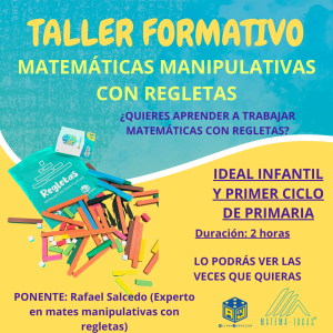 TALLER FORMATIVO: MATEMÁTICAS MANIPULATIVAS CON REGLETAS