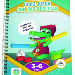 COCO JUEGA CON LAS REGLETAS. CUADERNO I