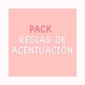 PACK REGLAS DE ACENTUACIÓN