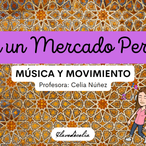Láminas música y movimiento «En un Mercado Persa»